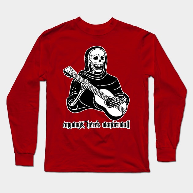 Anyways Here's Wonderwall // Humorous Skeleton Illustration Design Long Sleeve T-Shirt by DankFutura